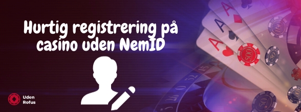 Hurtig registrering på casino uden NemID