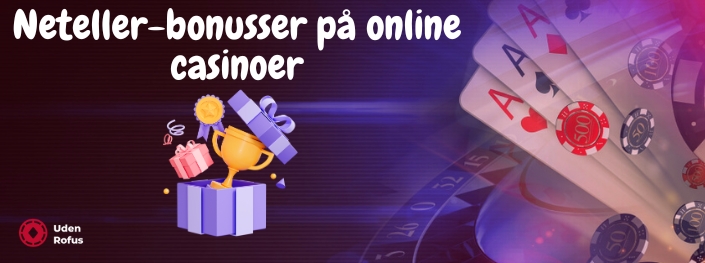 Neteller-bonusser på online casinoer