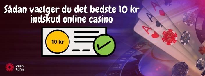 Sådan vælger du det bedste 10 kr indskud online casino