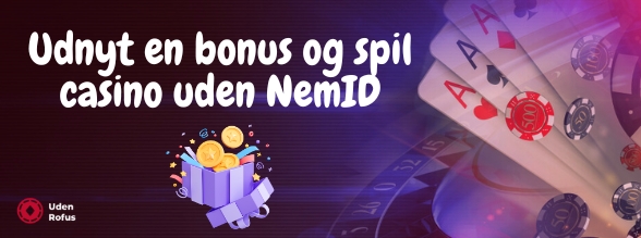 Udnyt en bonus og spil casino uden NemID