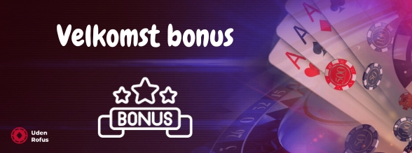 casinoer uden dansk Velkomst bonus
