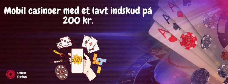 Mobil casinoer med et lavt indskud pa 200 kr.